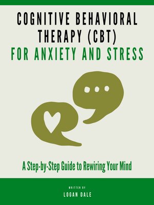 cover image of Cognitive Behavioral Therapy (CBT) for Anxiety and Stress